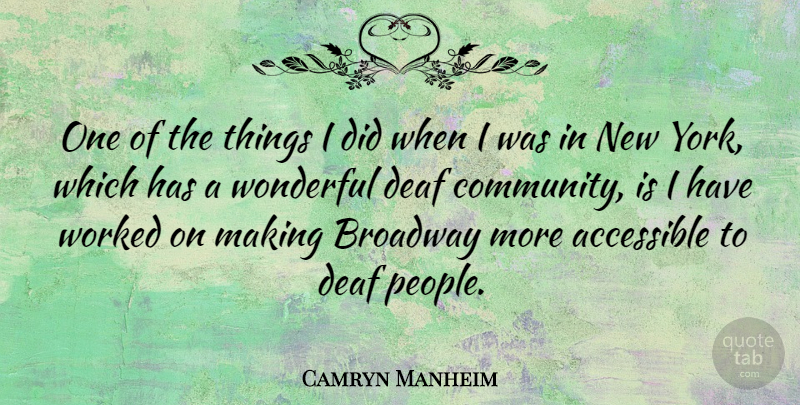 Camryn Manheim Quote About New York, People, Community: One Of The Things I...