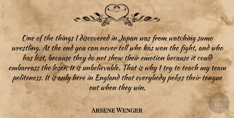 Arsene Wenger Quote About Team, Wrestling, Fighting: One Of The Things I...