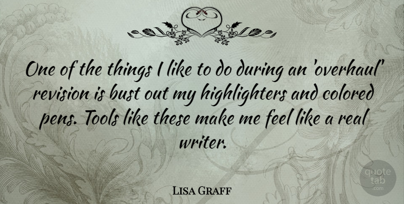 Lisa Graff Quote About Bust, Colored: One Of The Things I...