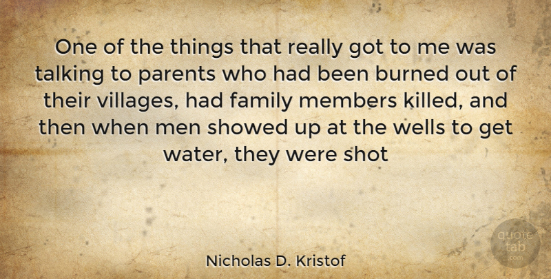 Nicholas D. Kristof Quote About Men, Talking, Water: One Of The Things That...