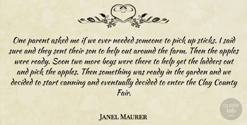 Janel Maurer Quote About Apples, Asked, Boys, Clay, County: One Parent Asked Me If...