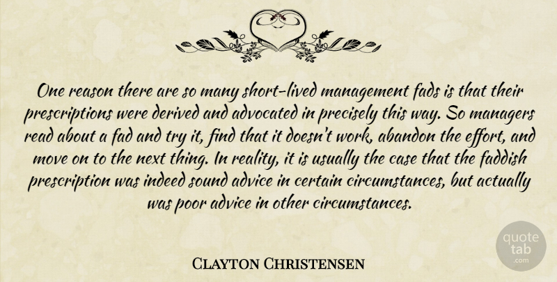 Clayton Christensen Quote About Moving, Reality, Effort: One Reason There Are So...