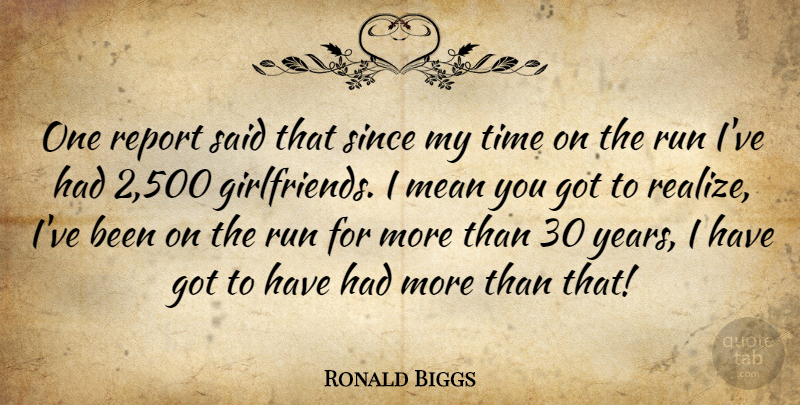 Ronald Biggs Quote About Running, Girlfriend, Mean: One Report Said That Since...