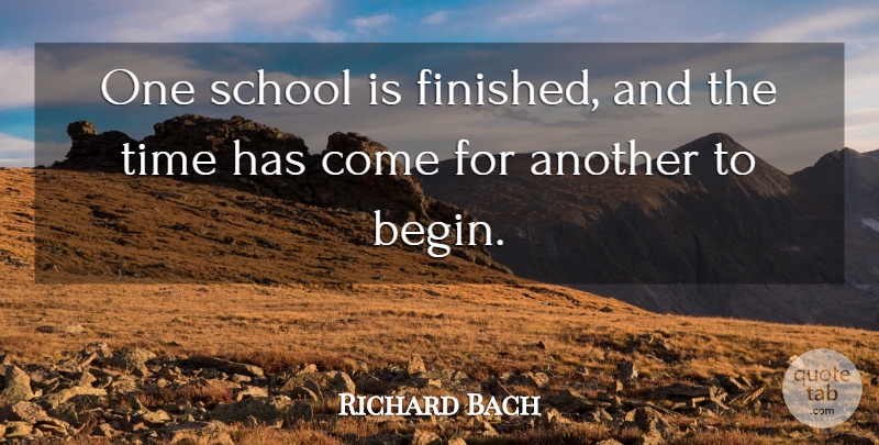 Richard Bach Quote About School, Jonathan Livingston Seagull, Jonathan Seagull: One School Is Finished And...