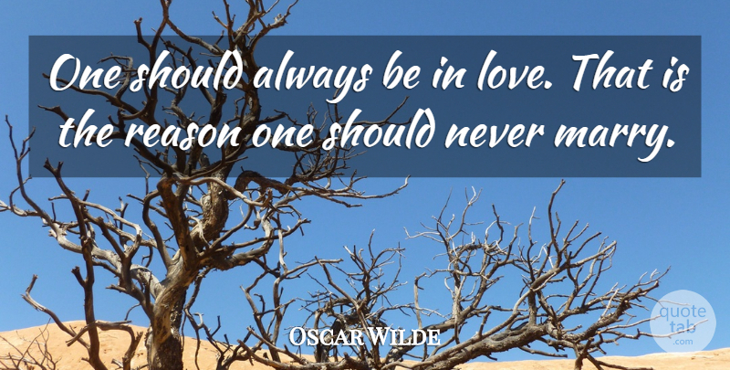 Oscar Wilde Quote About Love, Funny, Sarcastic: One Should Always Be In...