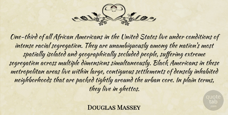 Douglas Massey Quote About Across, African, Among, Areas, Black: One Third Of All African...