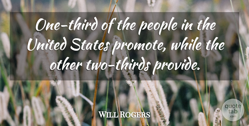 Will Rogers Quote About Two, People, United States: One Third Of The People...