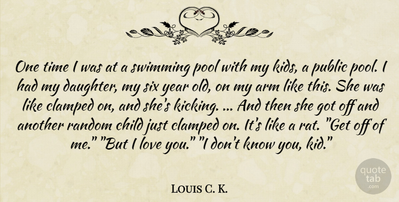 Louis C. K. Quote About Funny, Daughter, Children: One Time I Was At...
