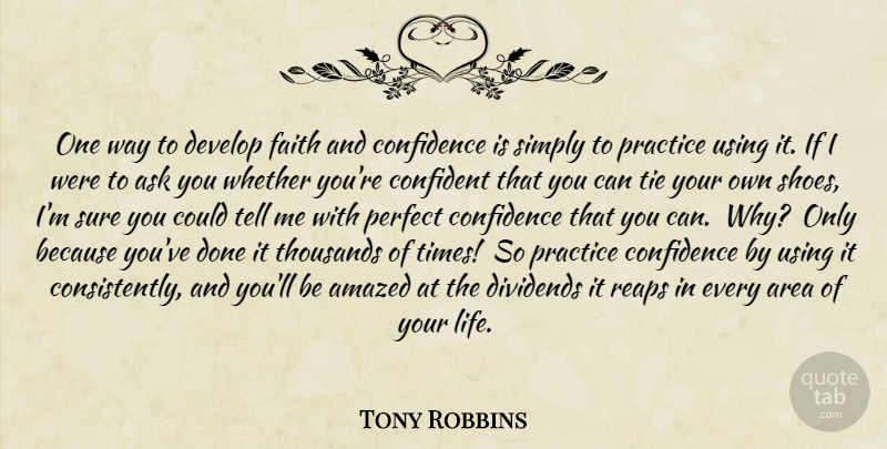 Tony Robbins Quote About Motivational, Practice, Shoes: One Way To Develop Faith...