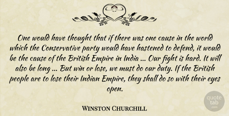 Winston Churchill Quote About Party, Eye, Fighting: One Would Have Thought That...