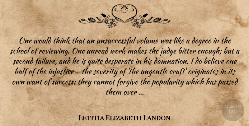 Letitia Elizabeth Landon Quote About Believe, School, Thinking: One Would Think That An...