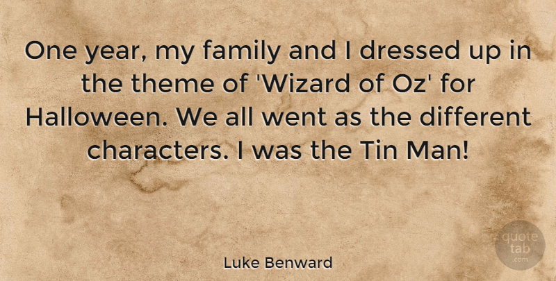 Luke Benward Quote About Dressed, Family, Theme, Tin: One Year My Family And...