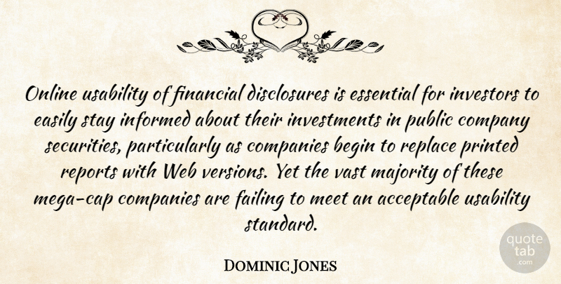 Dominic Jones Quote About Acceptable, Begin, Companies, Company, Easily: Online Usability Of Financial Disclosures...