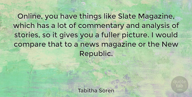 Tabitha Soren Quote About Giving, Analysis, News: Online You Have Things Like...