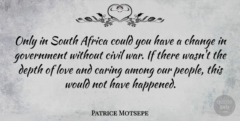 Patrice Motsepe Quote About Africa, Among, Caring, Change, Civil: Only In South Africa Could...