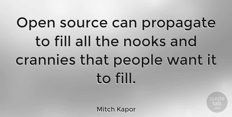Mitch Kapor Quote About People: Open Source Can Propagate To...