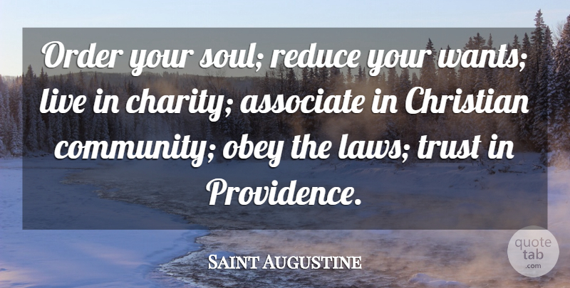 Saint Augustine Quote About Christian, Order, Law: Order Your Soul Reduce Your...