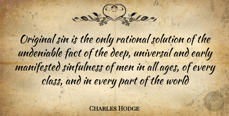 Charles Hodge Quote About Men, Class, Age: Original Sin Is The Only...