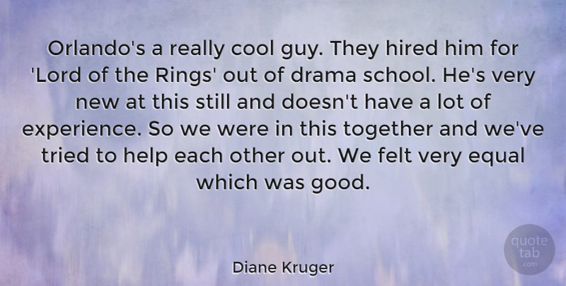 Diane Kruger Quote About Drama, School, Guy: Orlandos A Really Cool Guy...