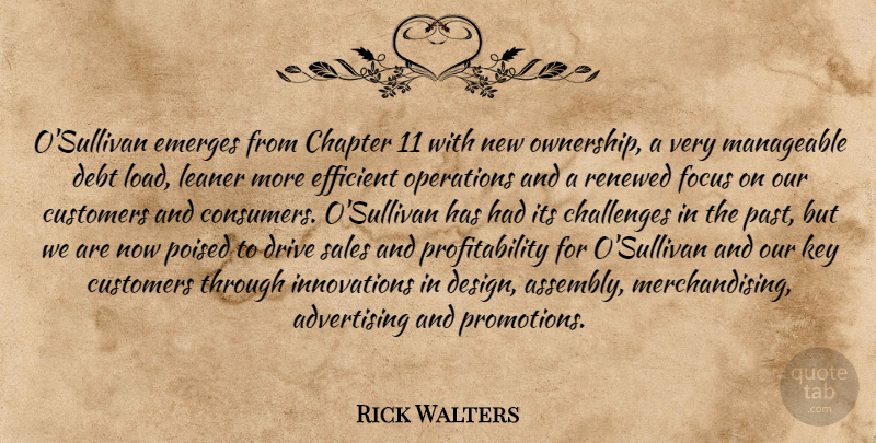 Rick Walters Quote About Advertising, Challenges, Chapter, Customers, Debt: Osullivan Emerges From Chapter 11...