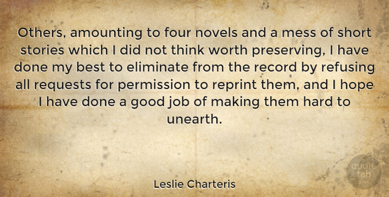 Leslie Charteris Quote About Jobs, Thinking, Stories: Others Amounting To Four Novels...