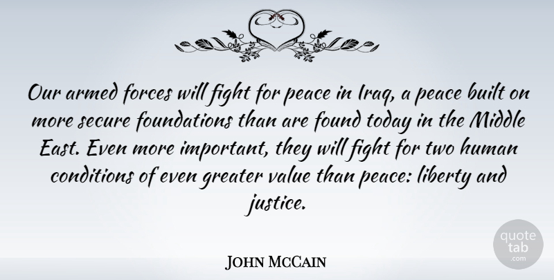 John McCain Quote About Fighting, Two, Iraq: Our Armed Forces Will Fight...