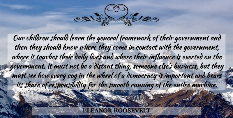Eleanor Roosevelt Quote About Running, Children, Responsibility: Our Children Should Learn The...