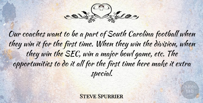 Steve Spurrier Quote About Sports, Football, Winning: Our Coaches Want To Be...