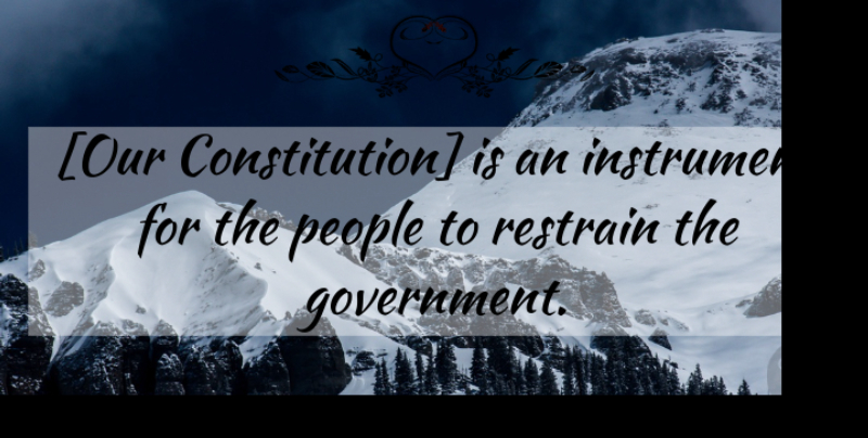 Patrick Henry Quote About Government, People, Tyranny Founding Fathers: Our Constitution Is An Instrument...
