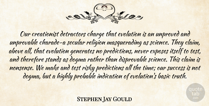 Stephen Jay Gould Quote About Tests, Dogma, Evolution: Our Creationist Detractors Charge That...