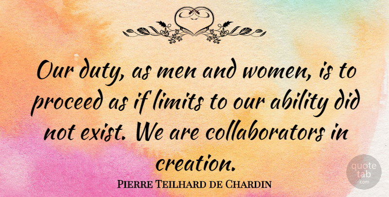 Pierre Teilhard de Chardin Quote About Inspirational, Success, Teamwork: Our Duty As Men And...
