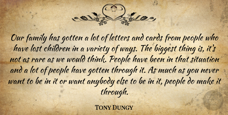 Tony Dungy Quote About Anybody, Biggest, Cards, Children, Family: Our Family Has Gotten A...