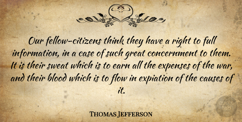 Thomas Jefferson Quote About War, Thinking, Blood: Our Fellow Citizens Think They...