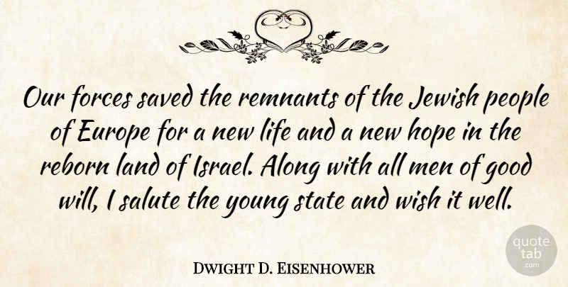 Dwight D. Eisenhower Quote About Men, Israel, Europe: Our Forces Saved The Remnants...