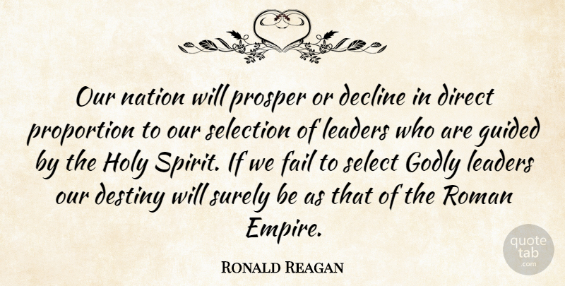 Ronald Reagan Quote About Godly, Destiny, Leader: Our Nation Will Prosper Or...