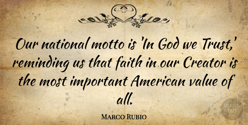 Marco Rubio Quote About Important, Motto, God We Trust: Our National Motto Is In...