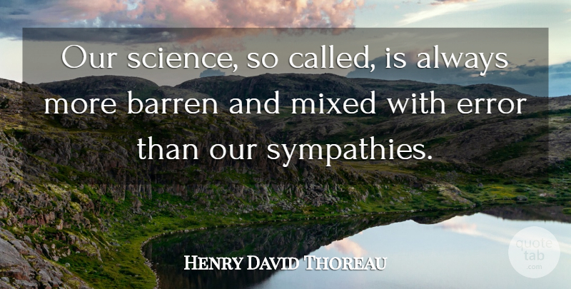 Henry David Thoreau Quote About Science, Errors, Barren: Our Science So Called Is...