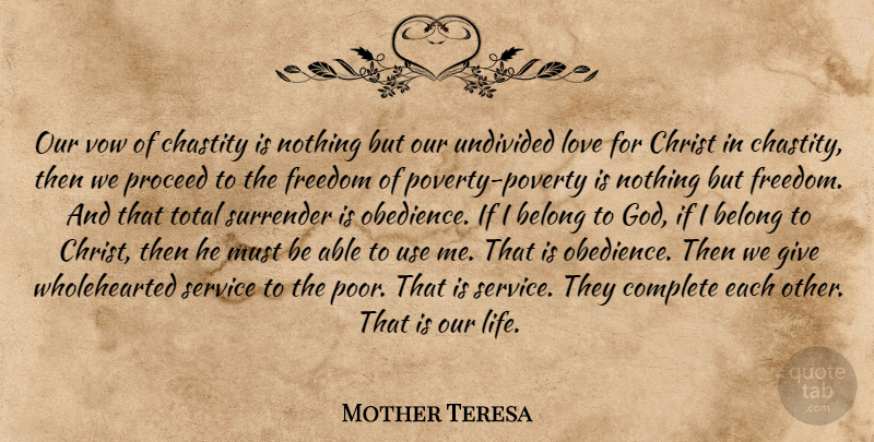Mother Teresa Quote About Giving, Religion, Use: Our Vow Of Chastity Is...