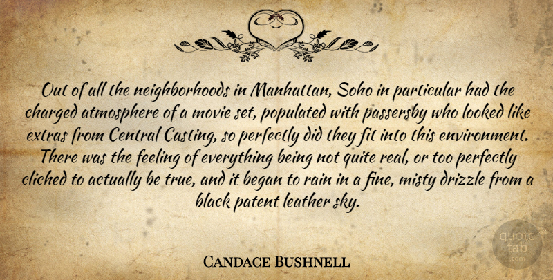 Candace Bushnell Quote About Real, Rain, Sky: Out Of All The Neighborhoods...