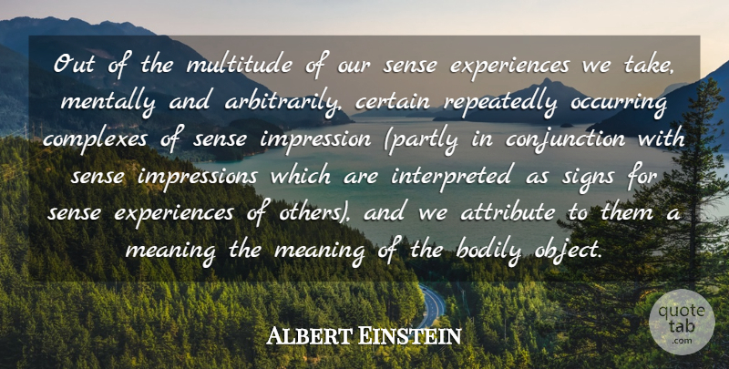 Albert Einstein Quote About Perception, Attributes, Conjunctions: Out Of The Multitude Of...