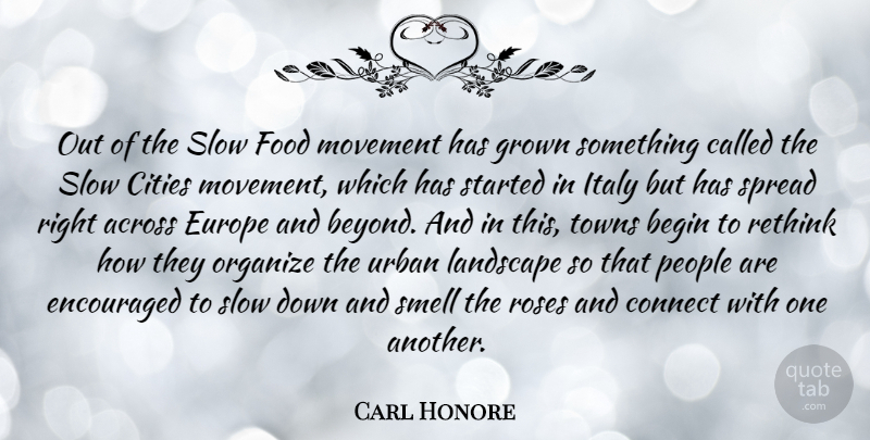 Carl Honore Quote About Europe, Cities, Smell: Out Of The Slow Food...