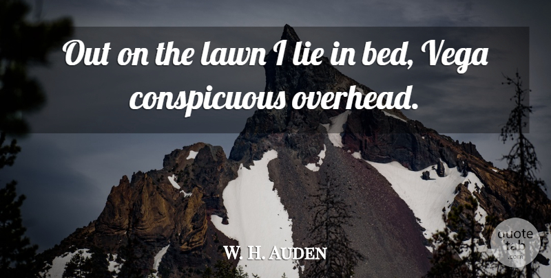 W. H. Auden Quote About Lying, Vegas, Bed: Out On The Lawn I...