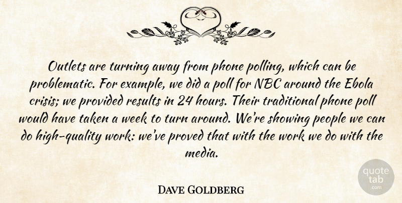 Dave Goldberg Quote About Nbc, Outlets, People, Phone, Poll: Outlets Are Turning Away From...