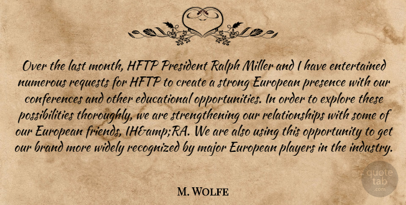 M. Wolfe Quote About Brand, Create, European, Explore, Last: Over The Last Month Hftp...