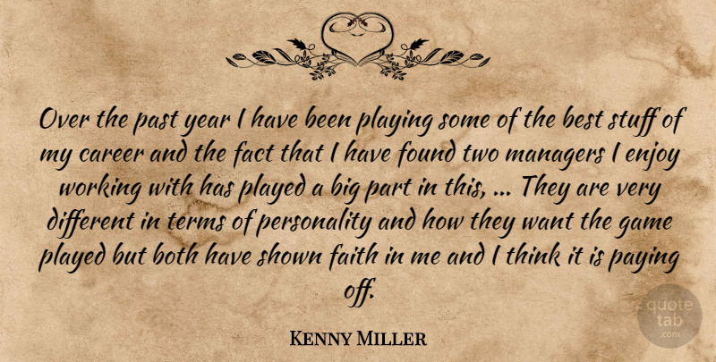 Kenny Miller Quote About Best, Both, Career, Enjoy, Fact: Over The Past Year I...