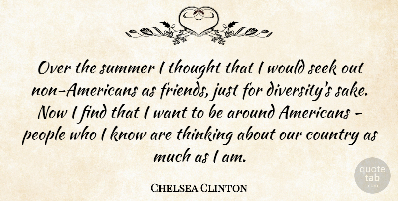 Chelsea Clinton Quote About Summer, Country, Thinking: Over The Summer I Thought...