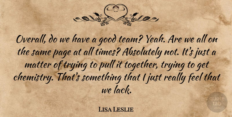 Lisa Leslie Quote About Absolutely, Good, Matter, Page, Pull: Overall Do We Have A...
