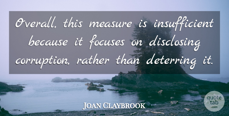 Joan Claybrook Quote About Measure, Rather: Overall This Measure Is Insufficient...