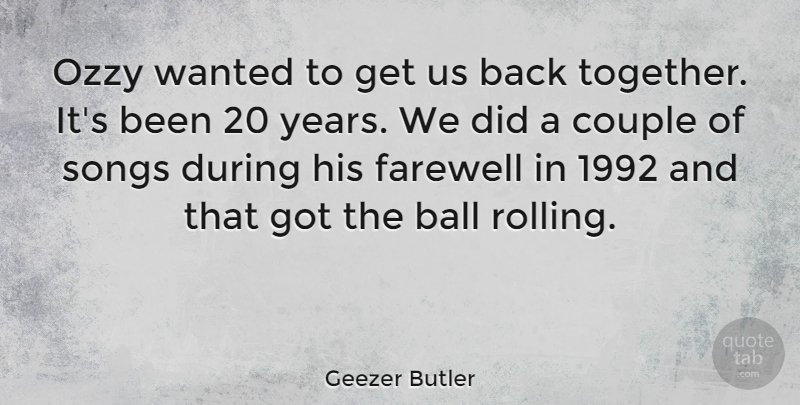 Geezer Butler Quote About Funny, Song, Couple: Ozzy Wanted To Get Us...