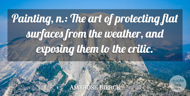 Ambrose Bierce Quote About Art, Weather, Painting: Painting N The Art Of...